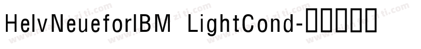 HelvNeueforIBM LightCond字体转换